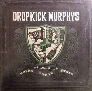 Dropkick Murphys - Going Out In Style