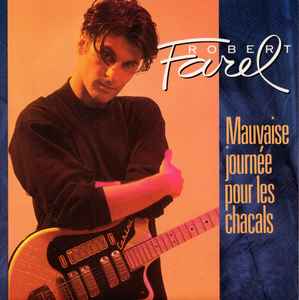 Robert Farel - Mauvaise Journée Pour Les Chacals album cover