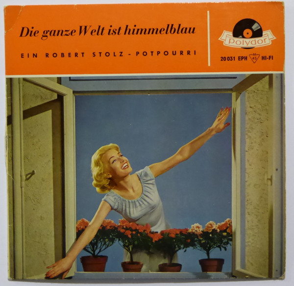 descargar álbum Robert Stolz - Die Ganze Welt Ist Himmelblau