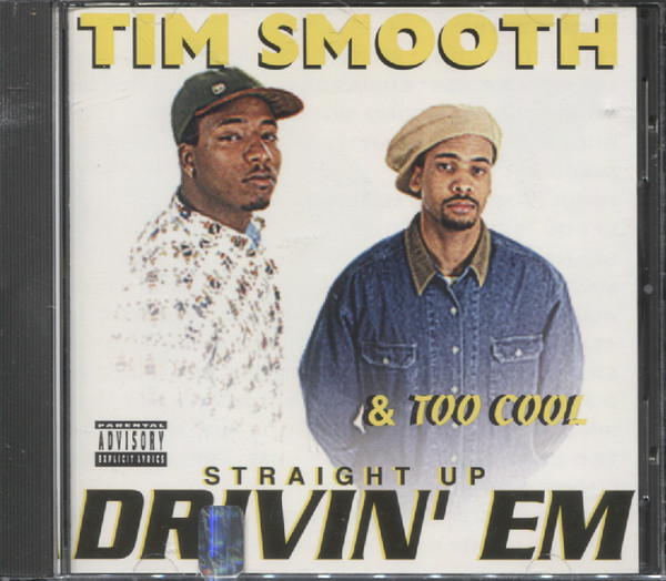 ladda ner album Tim Smooth & Too Cool - Straight Up Drivin Em