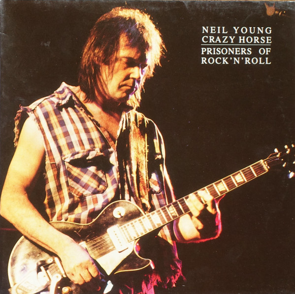 Neil Young & Crazy Horse – Prisoners Of Rock'n'Roll (Red, Vinyl 