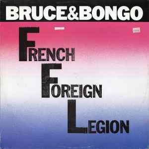 Bruce & Bongo - French Foreign Legion album cover
