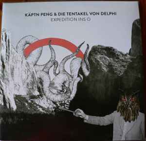 Käptn Peng & Die Tentakel von Delphi - Expedition Ins O