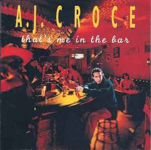 A.J. Croce - That's Me In The Bar album cover