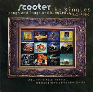 Scooter - Rough And Tough And Dangerous - The Singles 94/98