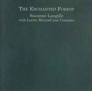 The Enchanted Forest - Suzanne Langille With Loren MazzaCane Connors