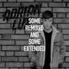 Adrian Lux - Some Remixed and Some Extended