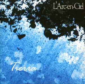 L'Arc~en~Ciel – Tierra (2014, 96kHz/24bit, File) - Discogs