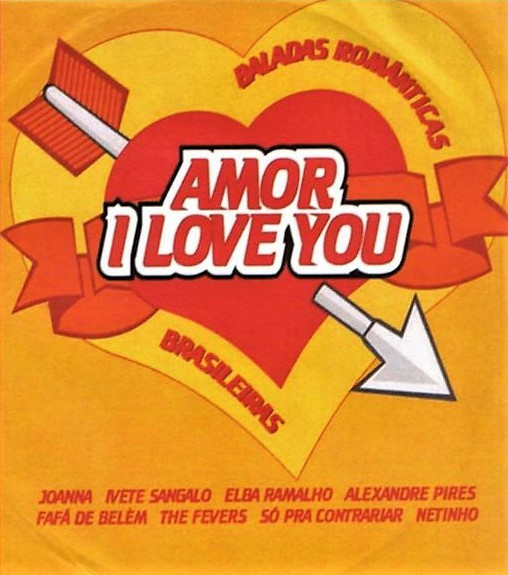lataa albumi Various - Amor I Love You Baladas Românticas Brasileiras