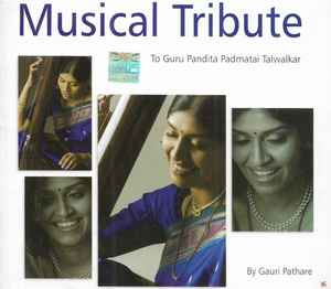 Gauri Pathare - Musical Tribute - To Guru Pandita Padmatai Talwalkar album cover