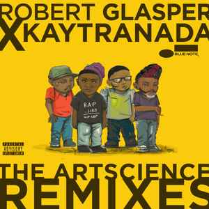 Robert Glasper Experiment - Robert Glasper X Kaytranada: The Artscience Remixes album cover