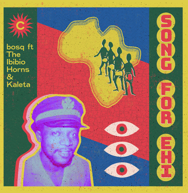 Bosq Ft The Ibibio Horns & Kaleta - Song For Ehi | Canopy Records (CNPY002)