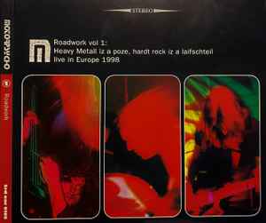 Motorpsycho - Roadwork Vol 1 : Heavy Metall Iz A Poze, Hardt Rock Iz A Laifschteil - Live In Europe 1998