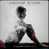 Jacob Ryan (2) - Chasing Ghosts (Deluxe Edition)
