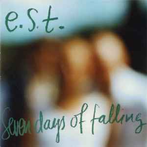 Seven Days Of Falling - E.S.T.
