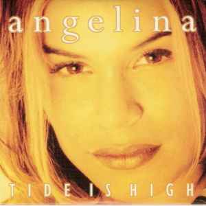 Angelina – The Tide Is High Lyrics