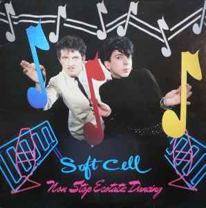 Non Stop Ecstatic Dancing - Soft Cell