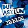 Dub Asylum - Mysterex