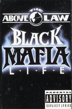 Above The Law – Black Mafia Life (CD) - Discogs