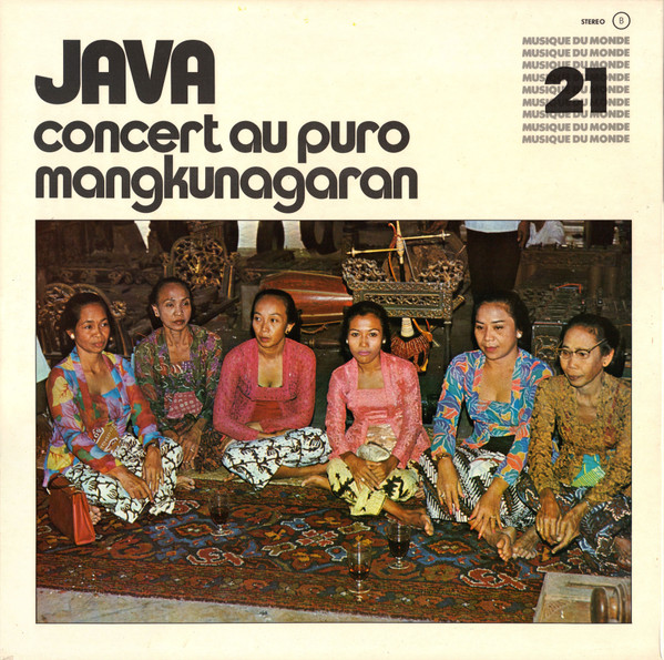 Album herunterladen Les Musiciens Et Les Artistes Du Puro Mangkunagaran Dirigés Par Soendoro Mintoeno Widyoatmodjo Gamelan Kangdjeng Kyahi Kanyut Mèsem - Concert Au Puro Mangkunagaran