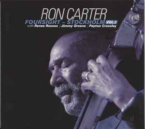 Ron Carter – Foursight - Stockholm Vol. 2, with Renee Rosnes