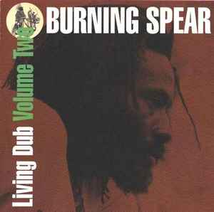 Burning Spear - Living Dub, Volume Two