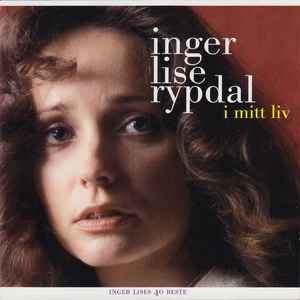 Inger Lise Rypdal - I Mitt Liv (Inger Lises 40 Beste)
