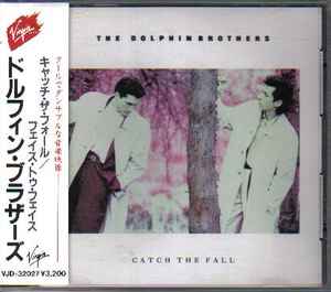 The Dolphin Brothers – Catch The Fall (1988, CD) - Discogs