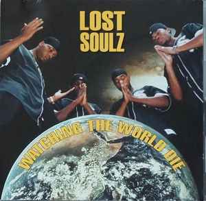 Lost Soulz (3) - Watching The World Die album cover