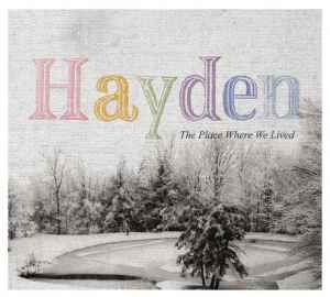 The Place Where We Lived - Hayden