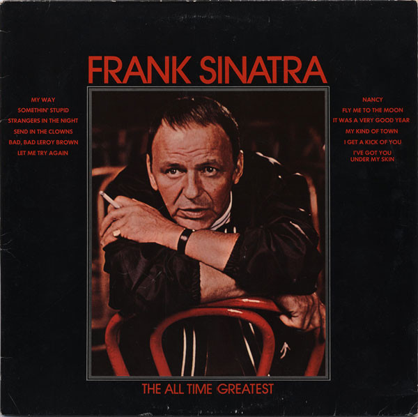 Frank Sinatra – The All Time Greatest (1977, Vinyl) - Discogs