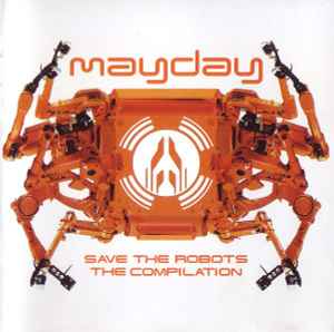 Mayday ‎– Save The Robots ‎– The Compilation - Various