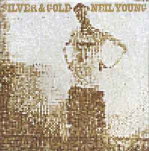 Silver & Gold - Neil Young