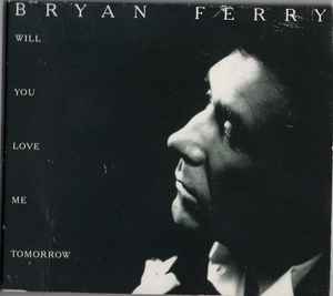 Bryan Ferry - Will You Love Me Tomorrow album cover