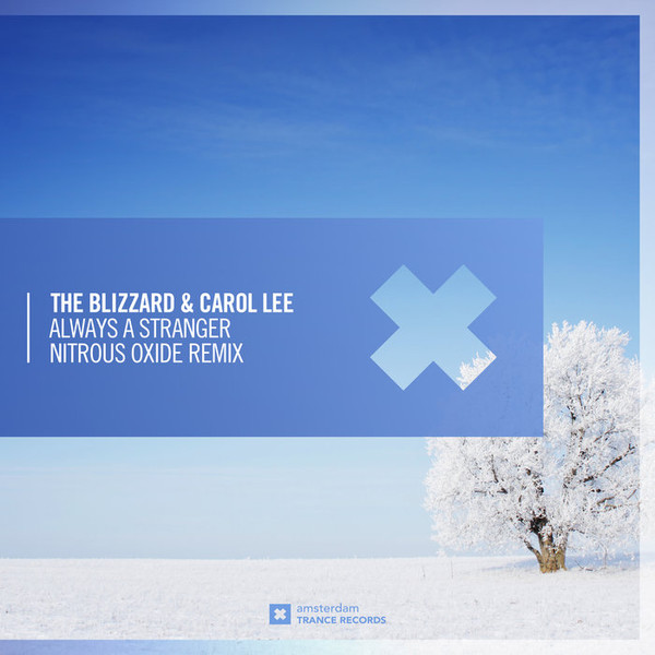 lataa albumi The Blizzard & Carol Lee - Always A Stranger Nitrous Oxide Remix