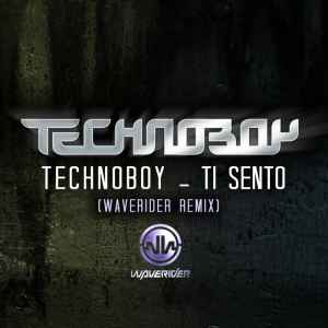 Technoboy - Ti Sento (Waverider Remix) / In Ya Face album cover