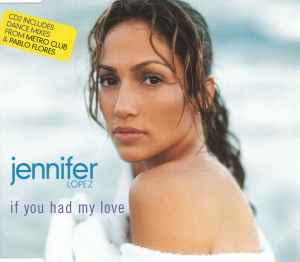 Jennifer Lopez - If You Had My Love