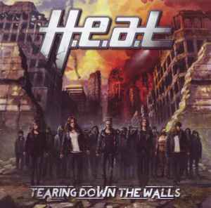 H.E.A.T - Tearing Down The Walls | Releases | Discogs