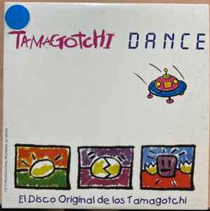 Tamagotchi Music – Dance // El Disco de Los Tamagotchi (1997, Cardboard, CD) - Discogs