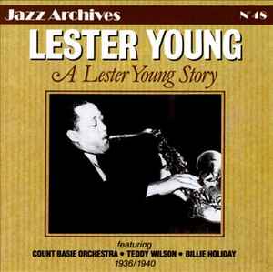 Lester Young - A Lester Young Story album cover