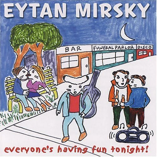 baixar álbum Eytan Mirsky - Everyones Having Fun Tonight