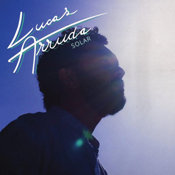 Lucas Arruda – SOLAR (2015, CD) - Discogs