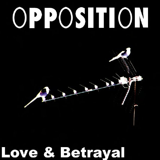 ladda ner album Opposition - Love Betrayal