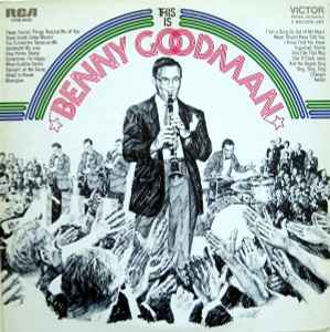 Benny Goodman And His Orchestra - This Is Benny Goodman album cover