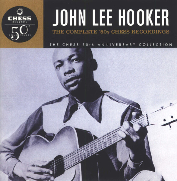 John Lee Hooker – The Complete '50s Chess Recordings (1998 