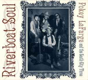 Riverboat Soul - Pokey LaFarge And The South City Three