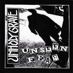 Unseen Fear / TMT - Unholy Grave / The Mad Thrashers