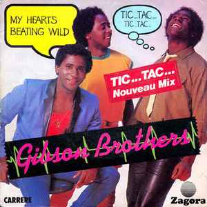 Gibson Brothers – My Heart's Beating Wild (Tic... Tac... Tic