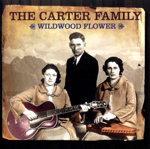 The Carter Family – Wildwood Flower (2008, CD) - Discogs