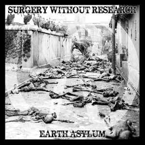 Surgery Without Research - Earth Asylum